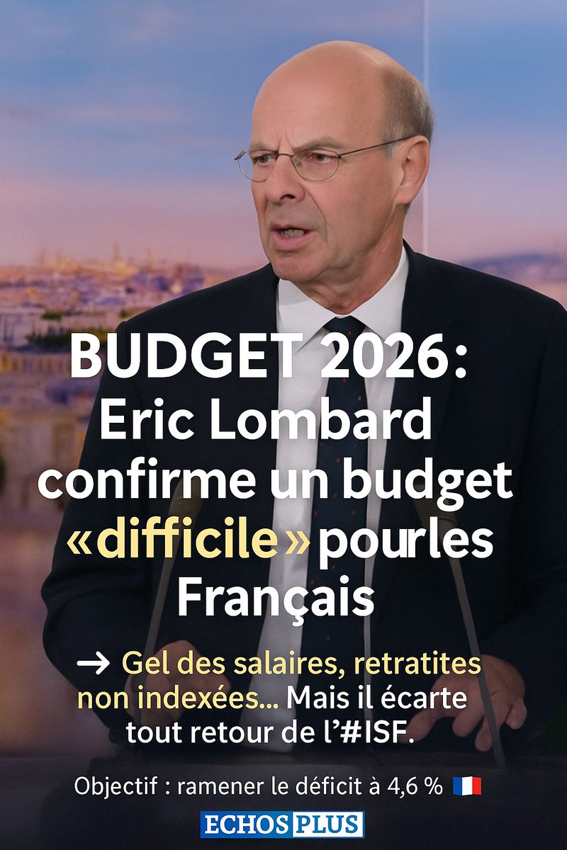#Budget2026 : #EricLombard confirme un budget <<difficile >> pour les Francais.
Gel des #salaires , #Retraites non indexées… Mais écarte tout retour de l’#ISF 
À lire 👇

echosplus.com/2025/08/28/bud…
#FinancesPubliques #EconomieFrancaise