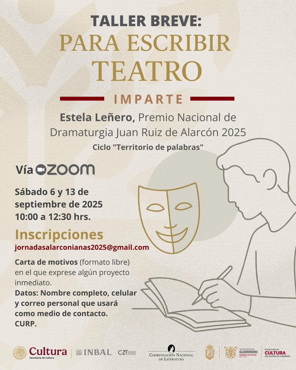 Página Zero (@paginazeromx) on Twitter photo Del Ciclo: Territorio de palabras se impartirá el Taller Breve "Para Escribir Teatro", por Estela Leñero, Premio Nacional de Dramaturgia Juan Ruiz de Alarcón 2025.
Sábados 6 y 13 sep 2025 | De 10:00 a 12:30 hrs | Vía Zoom | Inscripciones : jornadasalarconianas2025@gmail.com Del Ciclo: Territorio de palabras se impartirá el Taller Breve "Para Escribir Teatro", por Estela Leñero, Premio Nacional de Dramaturgia Juan Ruiz de Alarcón 2025.
Sábados 6 y 13 sep 2025 | De 10:00 a 12:30 hrs | Vía Zoom | Inscripciones : jornadasalarconianas2025@gmail.com