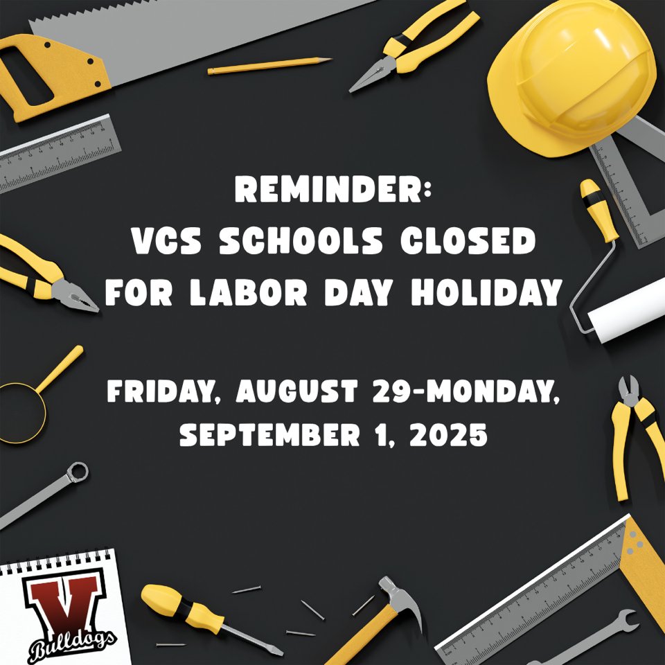 Monday is Labor Day, and we will be closed from August 29 to September 1 to celebrate. There will be no school for VCS students tomorrow and Monday. We hope you have a safe and enjoyable holiday! #BulldogsUnited #CelebrateLaborDay #Holiday #NoSchool #Aug29 #Sept1