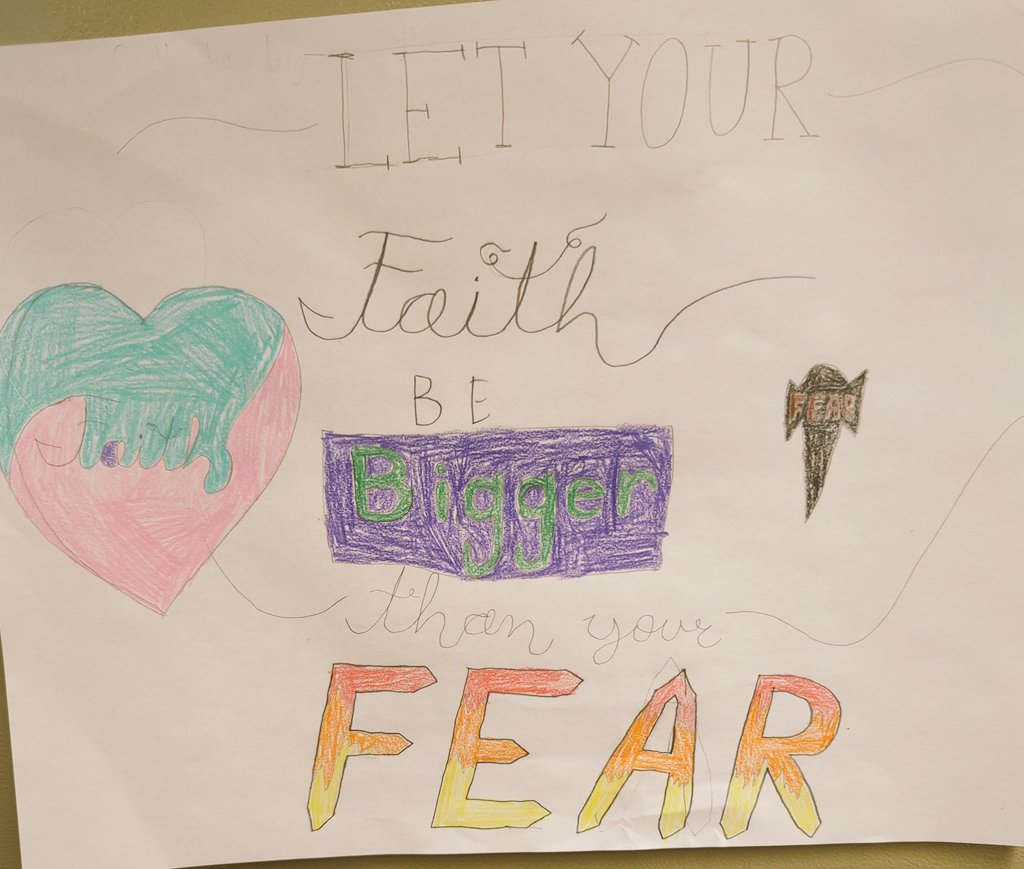 A reminder from one of our students on the wall in my classroom. Let your faith be bigger than your fears!
