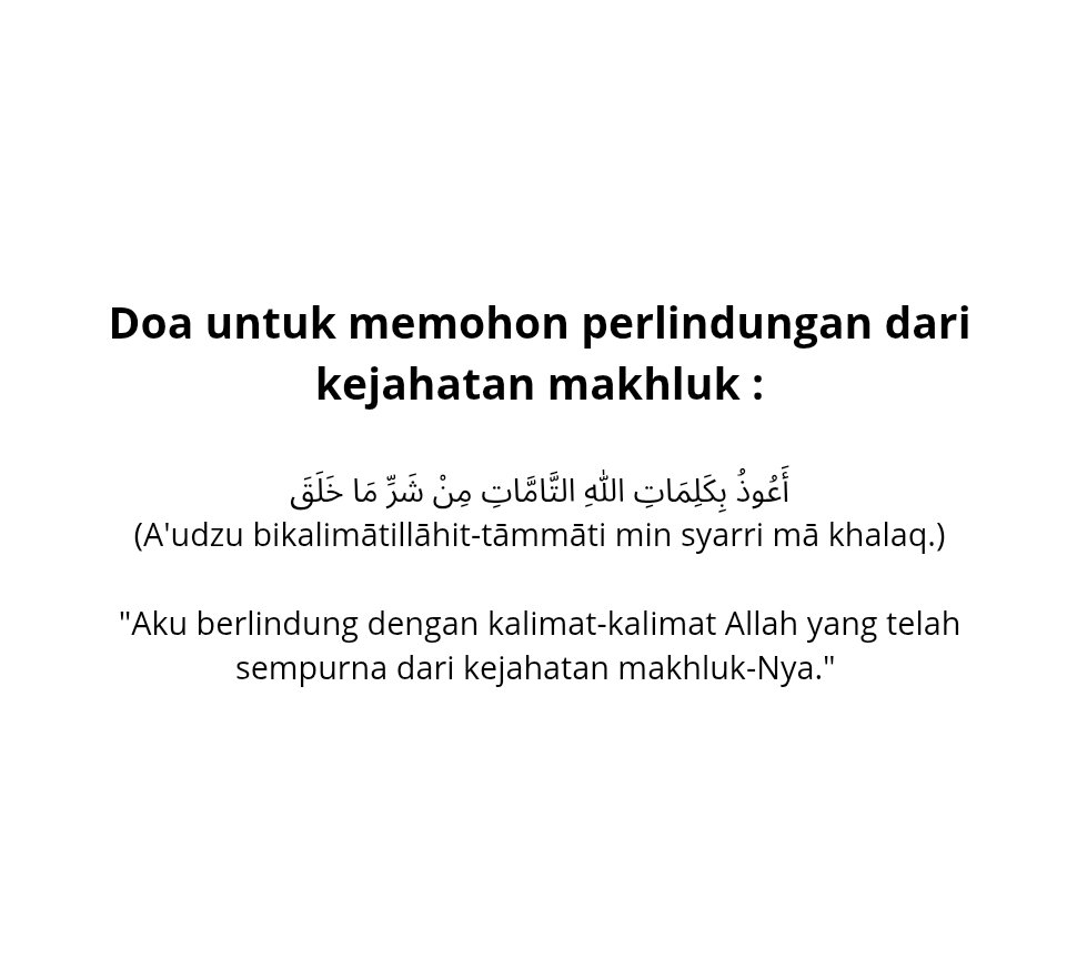 Aku nggak akan pernah capek dan bosen untuk kasih tau ini do'a, baca ketika kalian melewati tempat asing, baca ketika kalian ketakutan, baca ketika kalian sedang dalam perjalanan. Stay safe semua! 

Kita ga bisa mengandalkan siapapun lagi, hanya Allah bisa kita andalkan ❤️‍🩹