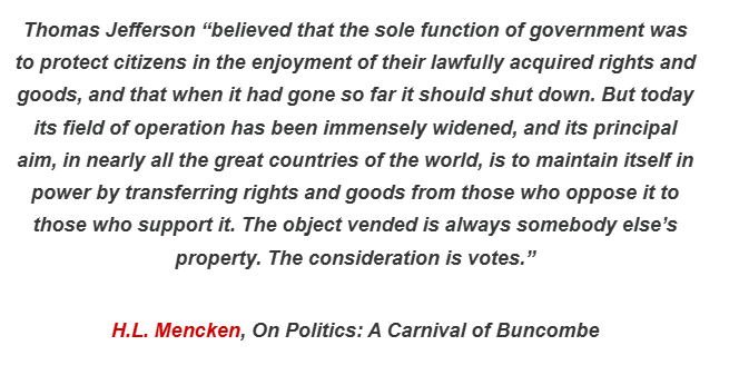 This government perhaps the most of any we've had and what's been added is "to ensure the dramatic enrichment of elected representatives and appointed officials"