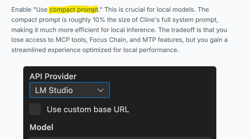 Finally we have a compact prompt for local models, i've spent way to much time building these and overriding them myself. <a href="/cline/">Cline</a> I pick on you for your lack of customization sometimes but this is a killer feature, and on top of being able to fully handle the settings on the