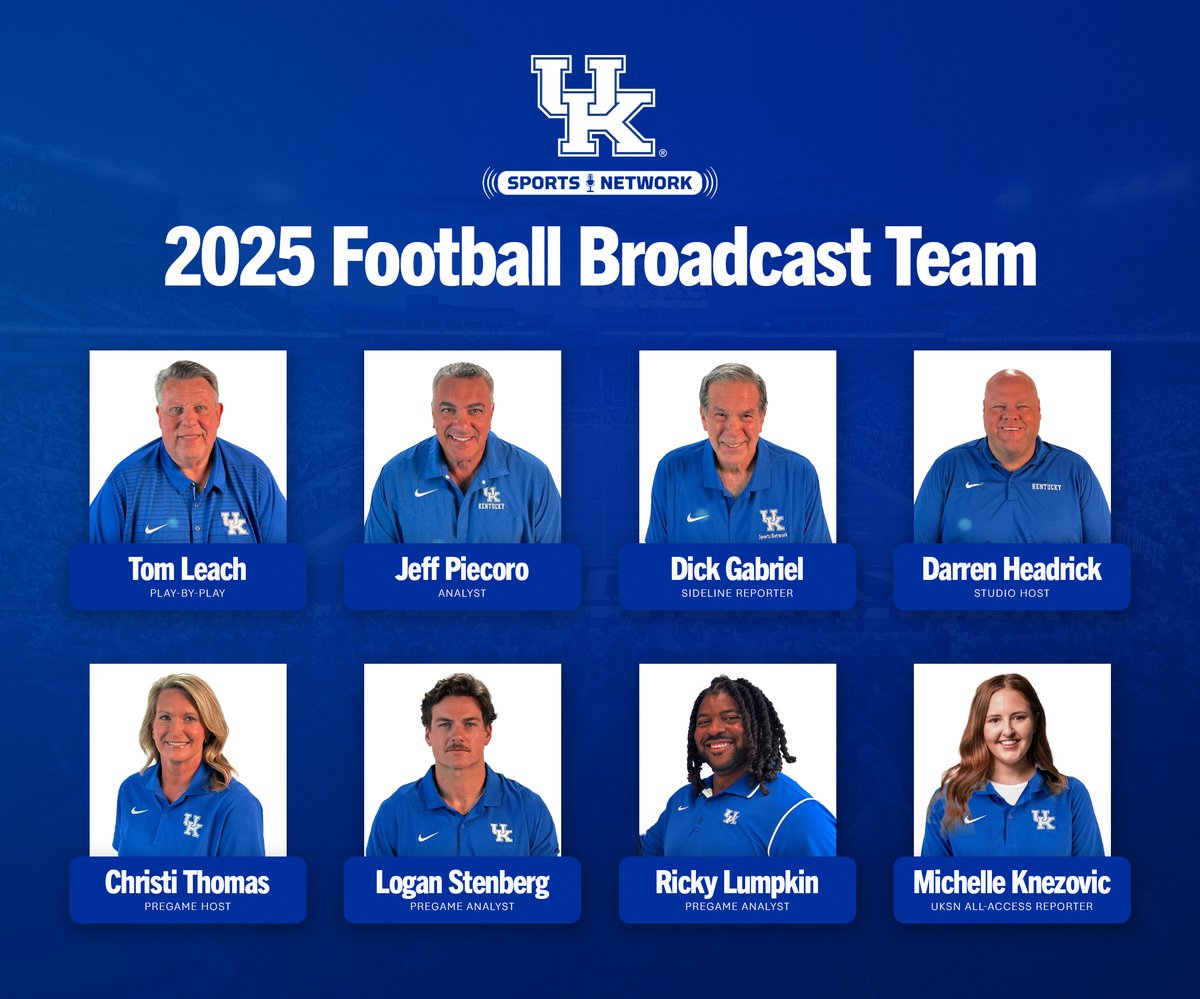Meet your 2025 <a href="/UKSportsNetwork/">UK Sports Network</a> broadcast team

<a href="/tomleachKY/">Tom Leach</a> PBP
<a href="/JeffPiecoro/">Jeff Piecoro</a> Analyst
<a href="/bigblueinsider1/">Big Blue Insider</a> Sideline Reporter
<a href="/Darren_Headrick/">Darren Headrick</a> Studio Host

<a href="/ChristiUKsports/">Christi Thomas</a> Pregame Host
<a href="/LBStenberg/">Logan Stenberg</a> Pregame Analyst
<a href="/RickyLumpkin/">Ricky Lumpkin</a> Pregame Analyst
<a href="/MichelleKnezov/">Michelle Knezovic</a> UKSN Digital Reporter
