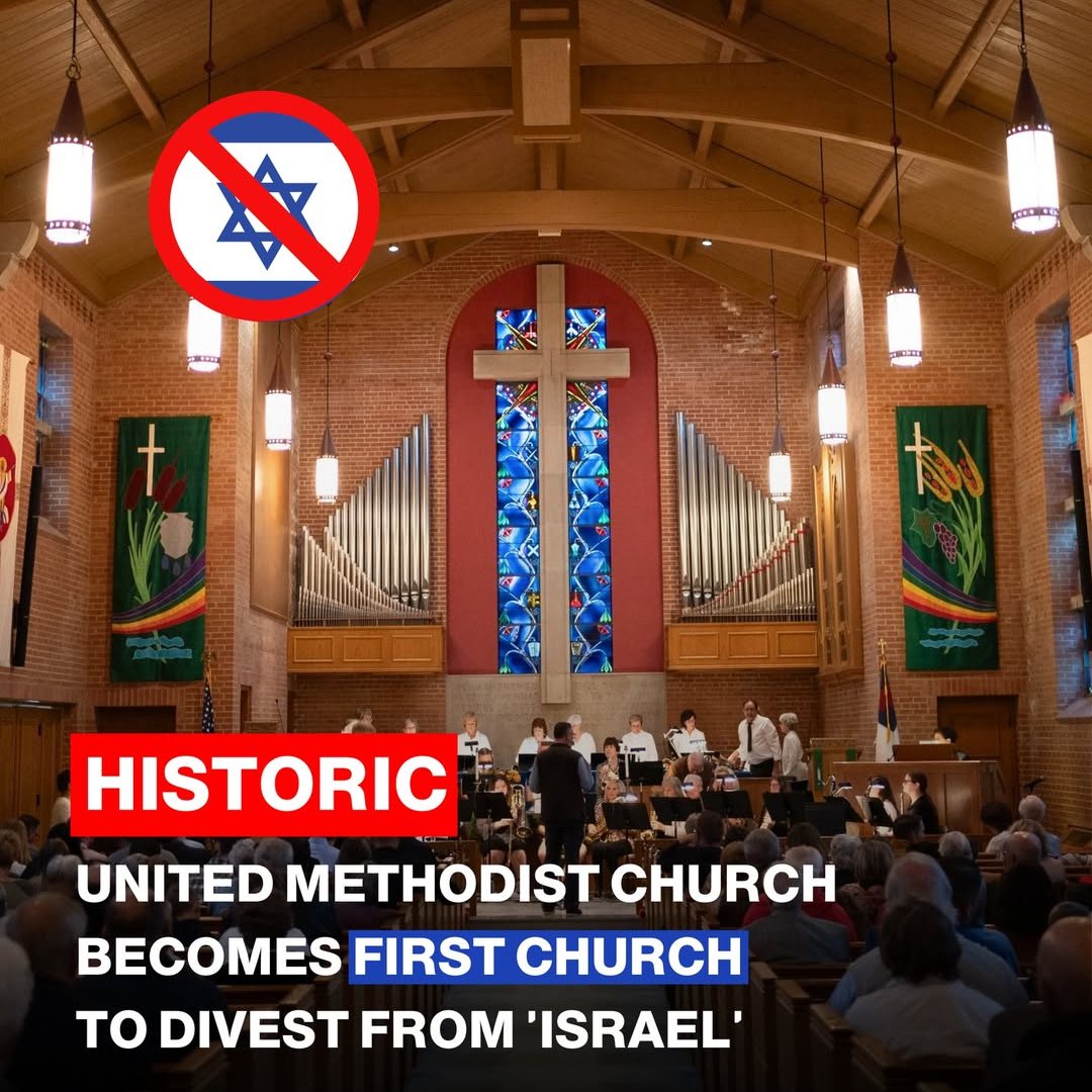 HUGE Divestment from Israel

United Methodist Church (UMC), one of the world’s largest Christian denominations with more than 12 million members globally, has become the first Christian denomination to divest from Israel.