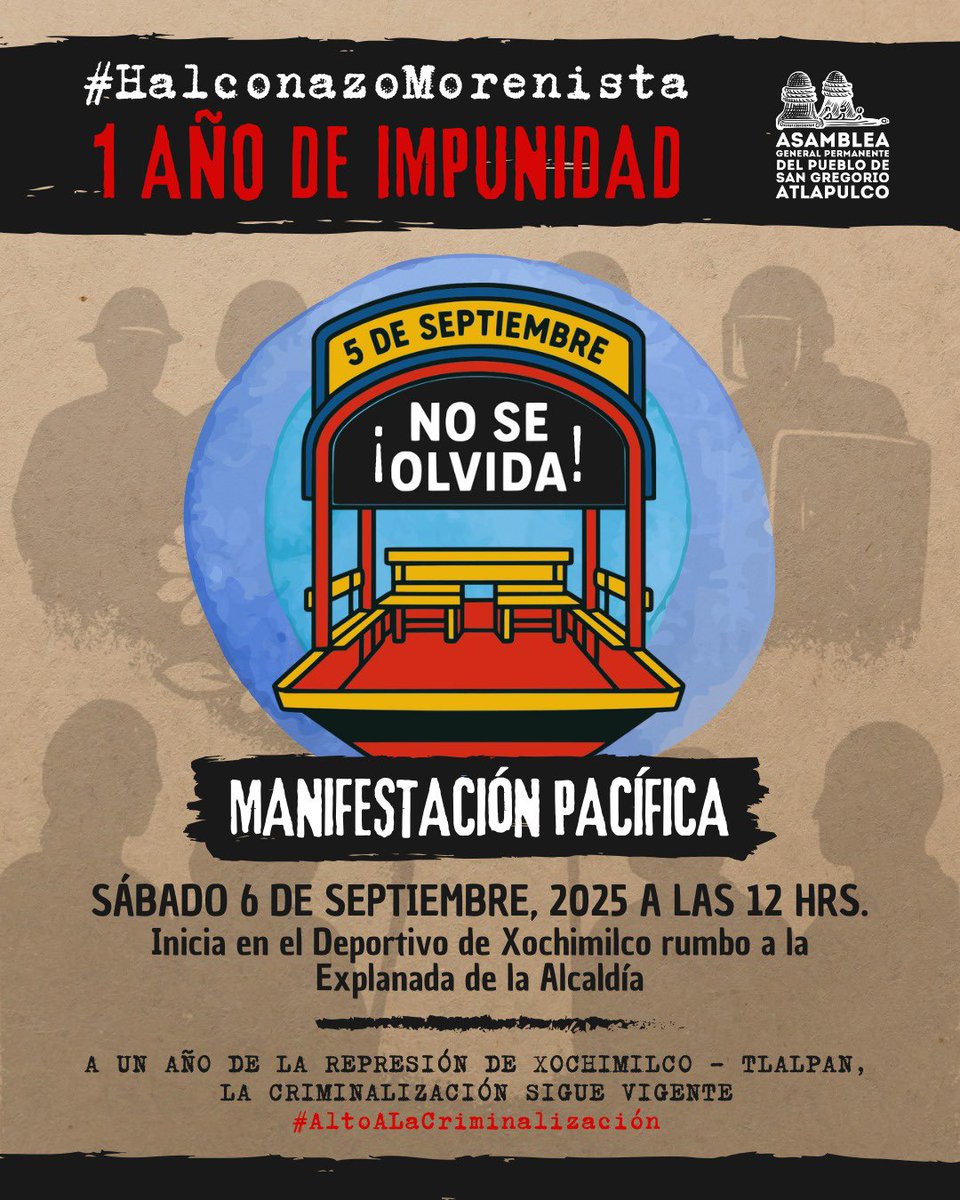🔴 1 AÑO DE IMPUNIDAD - Manifestación pacífica el sábado 6 de septiembre, 2025 a las 12:00 hrs. del Deportivo de Xochimilco hacia la Explanada de la Alcaldía 

#5deSeptiembre #HalconazoMorenista #Atlapulco #Xochimilco #AltoALaCriminalización #CDMX