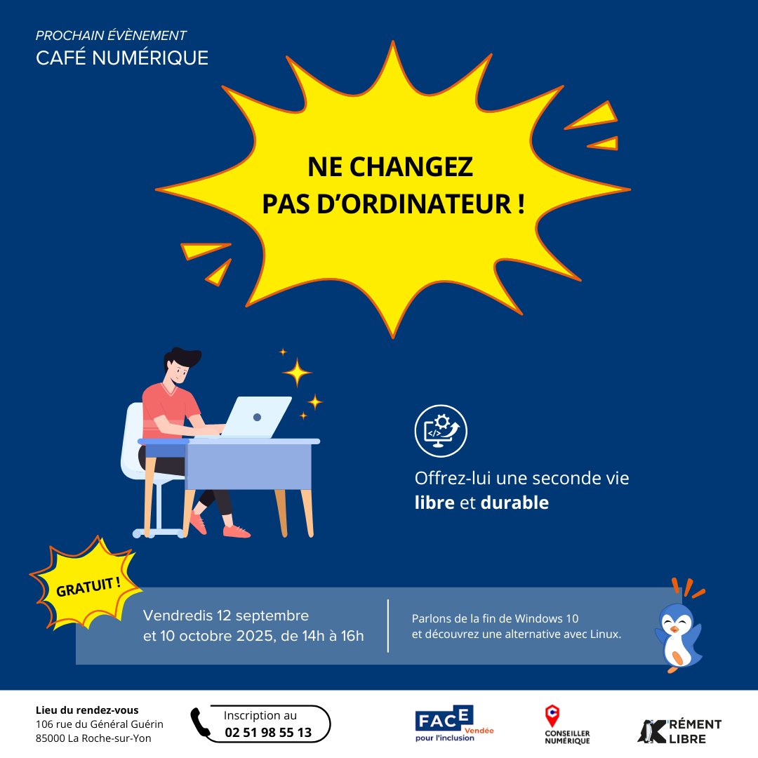 📢 Café Numérique ☕️💻 
📅 Vendredis 12 septembre et 10 octobre 2025.
🔍 Venez discuter de la fin de Windows 10 et découvrir une alternative libre avec Linux 🐧 !
🎟️ Gratuit, mais pensez à vous inscrire pour réserver votre place ! 😉
#FACEVendée #Numérique #InclusionNumérique