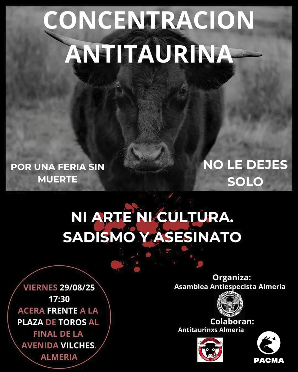 🚨🐂✊ Este viernes vamos a por todas contra la tauromaquia en Almería. 

📍 Frente a la Plaza de Toros (Avenida Vilches).
🗓️ Viernes 29/08 a las 17:30 H.

Los animales necesitan que estemos ahí, unidos y visibles, para decir alto y claro que la barbarie de las corridas de toros