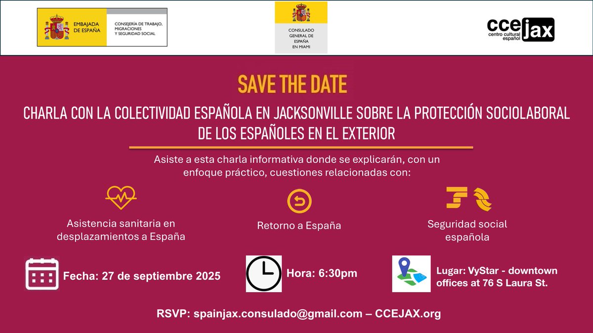 📢 Te invitamos a la Charla Informativa sobre  la protección sociolaboral de los españoles en el exterior, organizada en Jacksonville junto a <a href="/ConEspMiami/">ConsuIado General de España en Miami</a>
y el Centro Cultural Español en Jacksonville. 
📅27 de septiembre de 2025 
🕒6.30pm
✉️RSVP: spainjax.consulado@gmail.com
