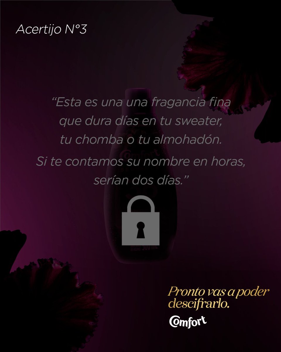 Todas tus prendas están revolucionadas por la llegada de una nueva fragancia fina de Comfort, hecha con una combinación de ingredientes exclusivos y un nombre
intrigante, ¿te animas a descrifrarlo?