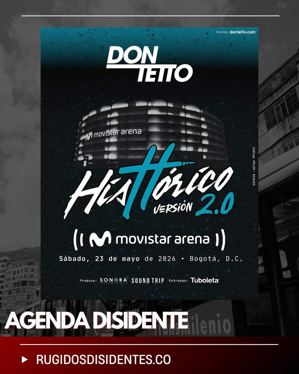 @movistararenaco el 23 de mayo de 2026 será la casa de <a href="/DONTETTO/">Don Tetto</a> en 'Histórico 2.0', un show que repasará su carrera con más de 30 canciones en vivo (↡↡):
rugidosdisidentes.co/don-tetto-regr…

#AgendaDisidente #FocoCultural #Concierto #Bogotá