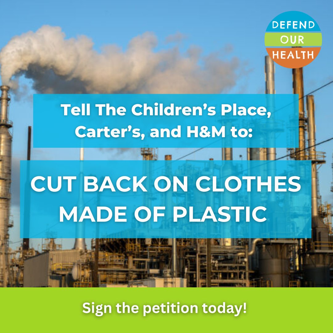 The #chemicals used to make clothes harm the most vulnerable. In response to chemicals &amp; plastics in kids’ clothing, we’re calling on The Children’s Place, Carter’s, and H&amp;M to stop making so many clothes out of #polyester #plastic! Take action today! takeaction.io/ehsc/tell-the-…