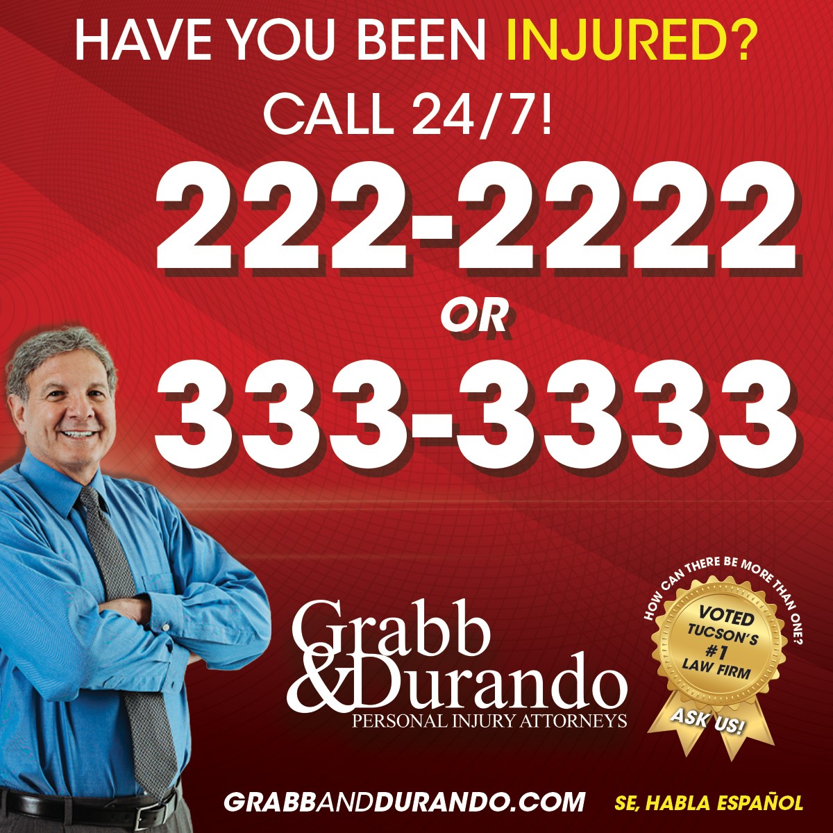 Whats Up Tucson (@whatsuptucson) on Twitter photo Injured? <a href="/GrabbandDurando/">Grabb & Durando</a> will fight for you!
Personal injury attorneys handling:
Car crash injuries
Slip & fall injuries
Dog bites
Medical malpractice
and more!
Got a DUI? They can help!
Call 520-222-2222 or 333-3333 for a free consultation
Click: grabbanddurando.com
Ad Injured? <a href="/GrabbandDurando/">Grabb & Durando</a> will fight for you!
Personal injury attorneys handling:
Car crash injuries
Slip & fall injuries
Dog bites
Medical malpractice
and more!
Got a DUI? They can help!
Call 520-222-2222 or 333-3333 for a free consultation
Click: grabbanddurando.com
Ad