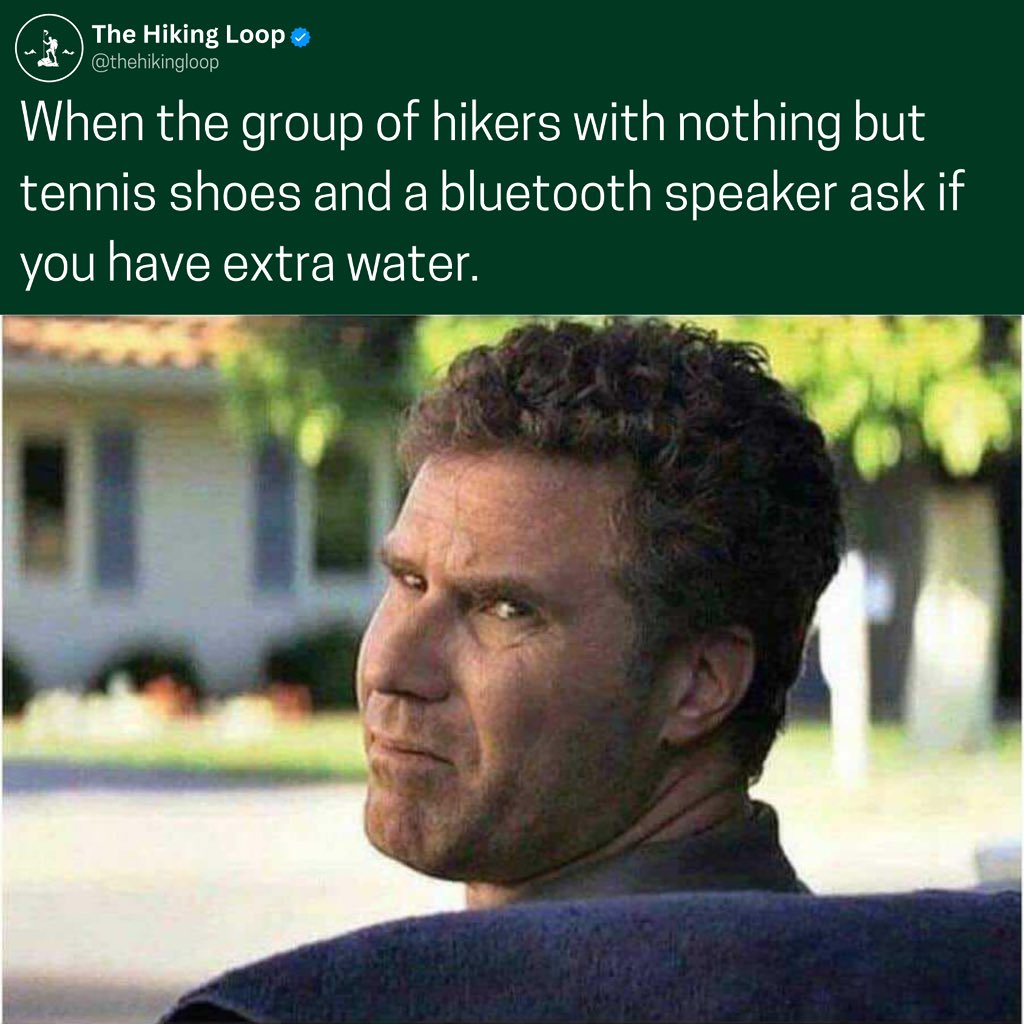 thehikingloop's tweet image. “Nothing says ‘experienced hiker’ like tennis shoes, a Bluetooth speaker, and zero water 🚩😂 Ever carried someone else’s hike for them?”

#HikingProblems #TrailFails #HikerHumor #OutdoorLife #AdventureAddict #HikingCulture #LeaveNoTrace