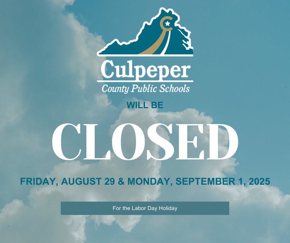 CCPSCMS's tweet image. 📢 Reminder:
Culpeper County Public Schools will be closed on Friday, August 29 and Monday, September 1, 2025 in observance of Labor Day.   

We wish all our students, staff, and families a safe and relaxing holiday weekend!