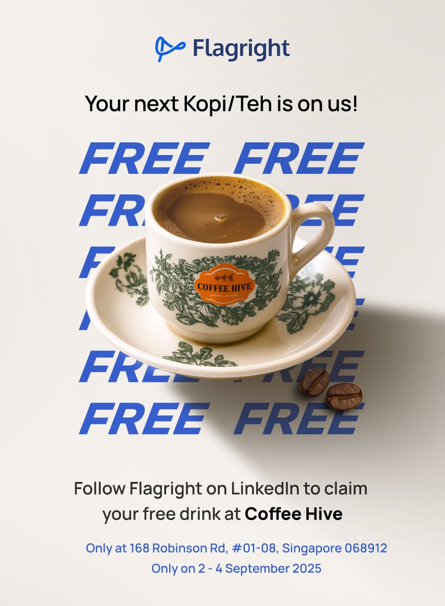 ☕ Singapore, your next Kopi/Teh is on us.

Follow Flagright on LinkedIn and swing by Coffee Hive - 168 Robinson Rd, #01‑08 to claim a free drink.

Dates: 2 - 4 September 2025

How to redeem:
🔹Follow Flagright on LinkedIn
🔹Show the follow at the counter
🔹Enjoy your free