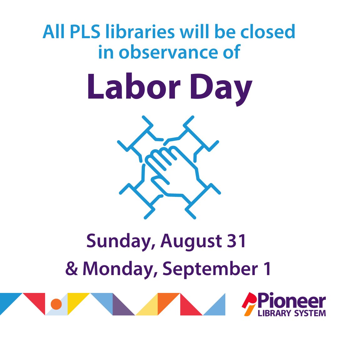 All PLS libraries will be closed Sunday, August 31 and Monday, September 1. 

While we're away, you can access our digital or 24-hour library collections anytime!