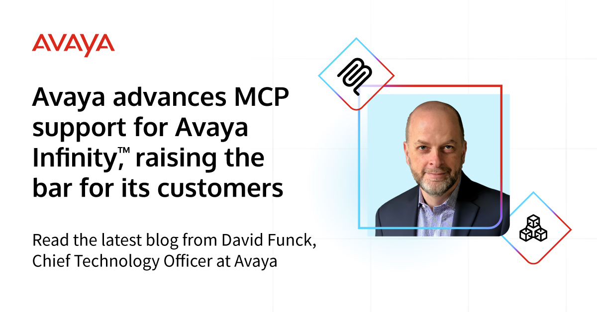Avaya Infinity with MCP empowers AI to deliver value beyond what the business user may anticipate, often resulting in more successful outcomes.

Read our latest blog by CTO David Funck, where he unpacks the value MCP brings to the Avaya Infinity platform: avaya.com/en/blogs/mcp/