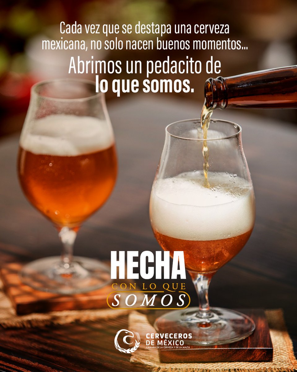 Cada vez que se destapa una cerveza mexicana, no solo nacen buenos momentos... Abrimos un pedacito de lo que somos. #HechaConLoQueSomos