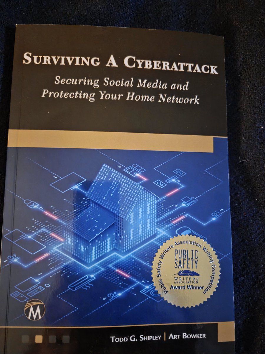 Surviving a Cyberattack: Securing Social Media and Protecting Your Home, By <a href="/WebCase/">Todd G. Shipley</a> and Art Bowker Took home a Bronze Award from the Public Safety Writers Association in the Non-Fiction Book Catorory