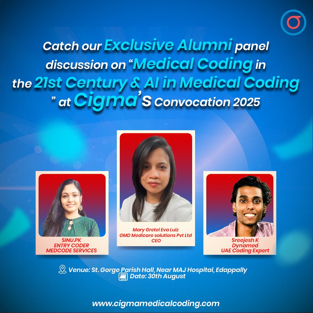 cigmahealthcare's tweet image. Get ready to gain valuable insights into the future of medical coding, the role of AI, and how technology is shaping the industry.
📍 Venue: St. Gorge Parish Hall, Near MAJ Hospital, Edappally
📅 Date: 30th August
#CigmaConvocation2025 #CigmaMedicalCoding #MedicalCoding