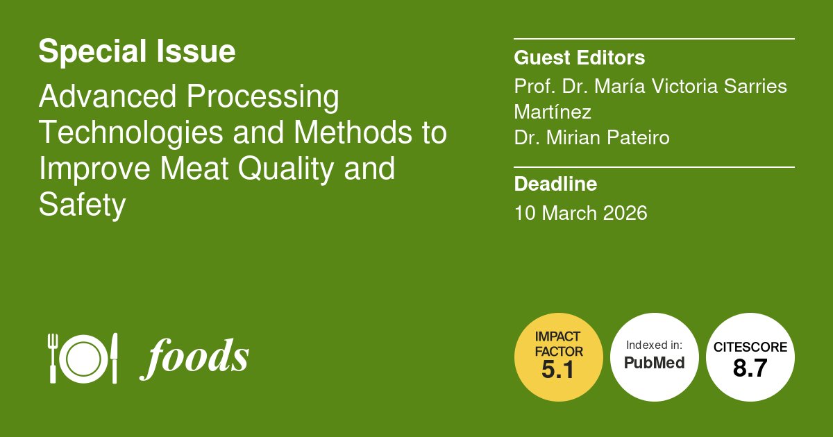 Foods_MDPI's tweet image. #foodsmdpi Open submission📢
📙🥩Special issue "Advanced Processing #Technologies and #Methods to Improve #Meat Quality and Safety"

Guest Editors: Prof. Dr. María Victoria Sarries Martínez, 
Dr. Mirian Pateiro

📅Deadline: 10 March 2026
📌Link: mdpi.com/journal/foods/…