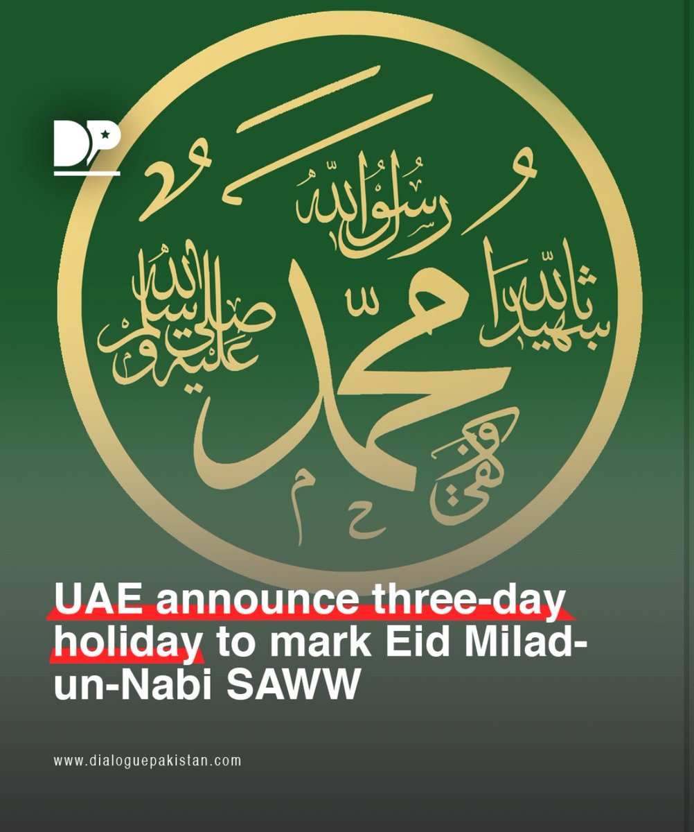 HamidRazaIND's tweet image. The United Arab Emirates (UAE) has announced a three-day public holiday to mark Eid Miladun Nabi (SAWW), the birthday of Prophet Muhammad (PBUH), which will be observed on Friday, September 5, 2025.

#EidMiladUnNabi 
#ProphetMuhammad4All
