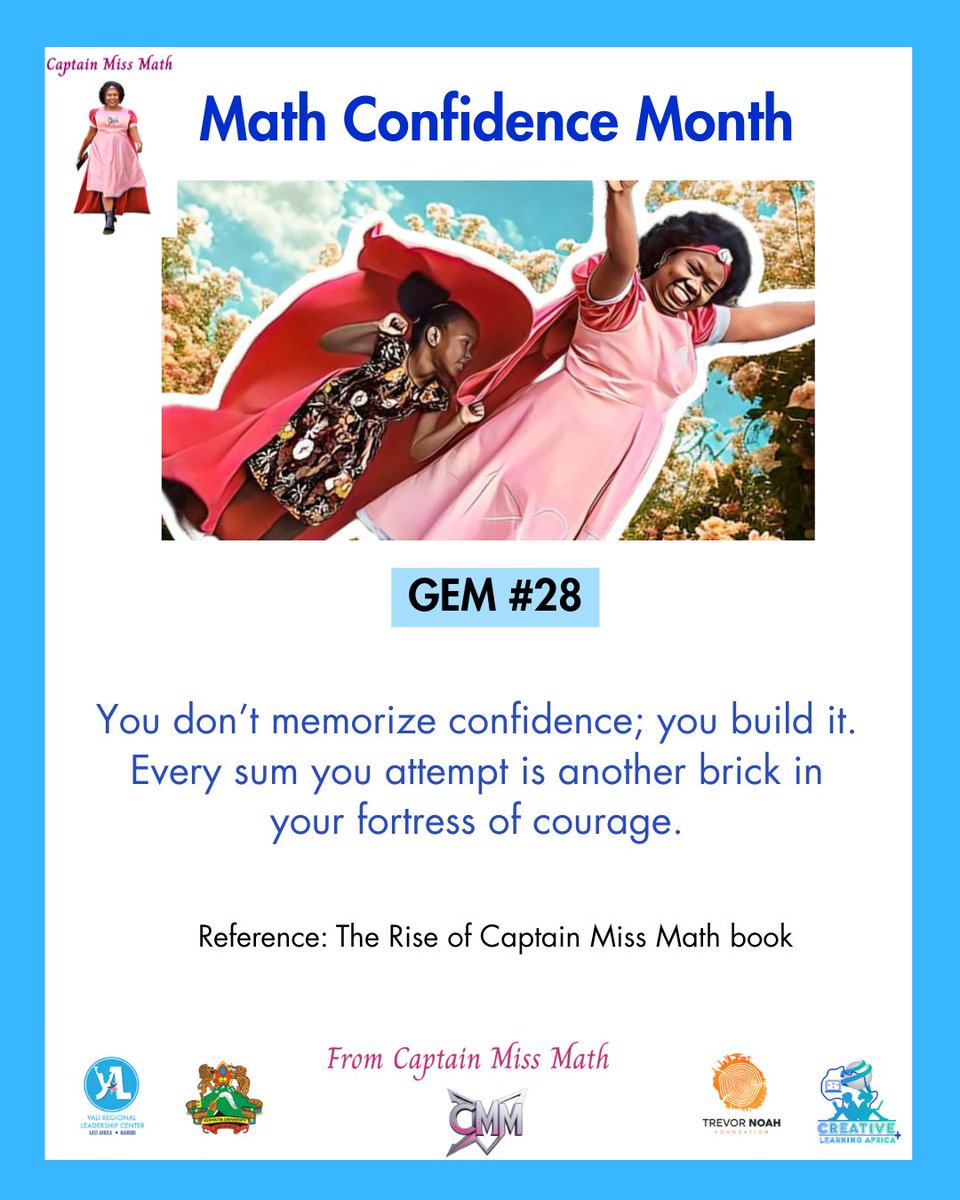 Math Confidence Month 
#Gem #28

#MakingMathMarvelous
#CaptainMissMath
#creativelearningafrica 

<a href="/TrevorNoahFdn/">Trevor Noah Foundation</a> <a href="/rlceastafrica/">RLC East Africa</a>