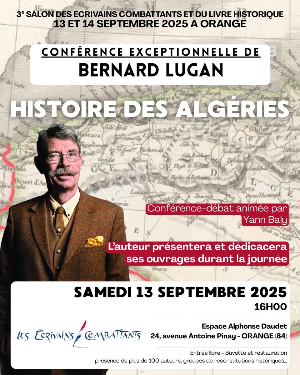 Dans le cadre du Salon des écrivains combattants et du livre historique qui se tiendra à Orange (84) : conférence exceptionnelle de #BernardLugan 
"Histoire des Algéries"  
ou quand l'histoire rejoint l'actualité...

✔️Samedi 13 septembre à 16h00✔️

#Algérie 
#avecboualemsansal