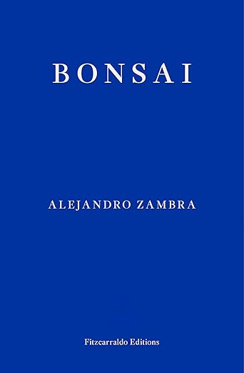 Latest on my website: Alejandro Zambra's Bonsai a witty postmodern tale of love, lust &amp; literature  shorturl.at/9T30p tr. <a href="/meganalimcd/">megan mcdowell</a> from <a href="/FitzcarraldoEds/">Fitzcarraldo Editions</a>