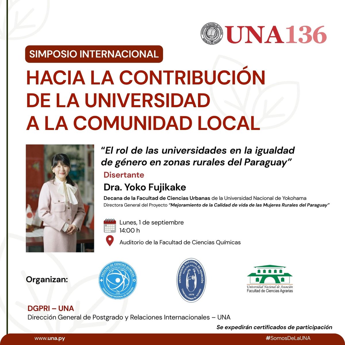 una_py's tweet image. Simposio: Hacia la contribución de la universidad a la comunidad local, con la Dra. Yoko Fujikake, de la Universidad Nacional de Yokohama
📌“El rol de las universidades en la igualdad de género en zonas rurales del Paraguay”
🗓️ 1/09 | 14:00 h
📍 FCQ-UNA
#UNA136 #SomosDeLaUNA