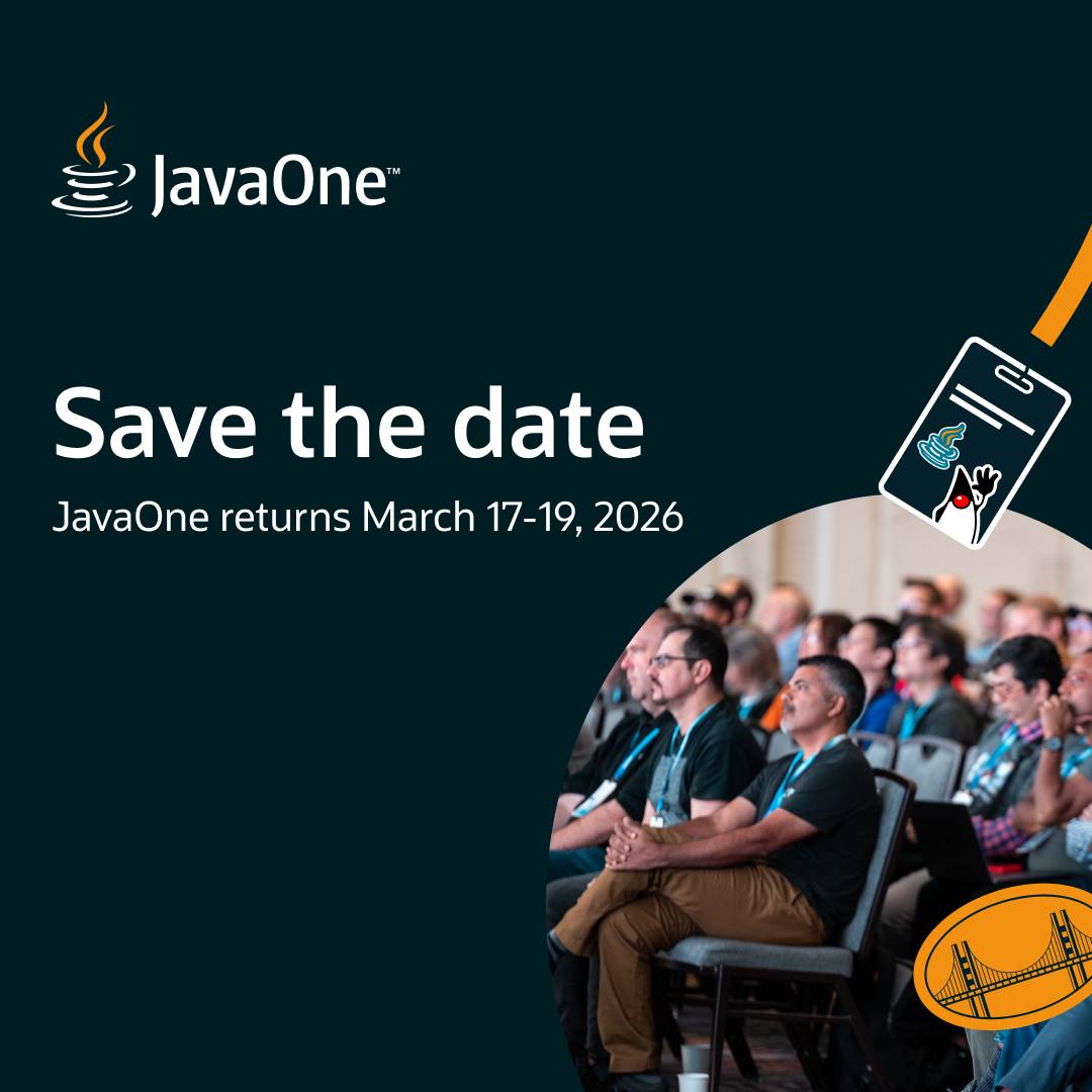 db23ai's tweet image. Save the date for our next #JavaOne event, coming to you March 17-19, 2026! social.ora.cl/6175ffpmB