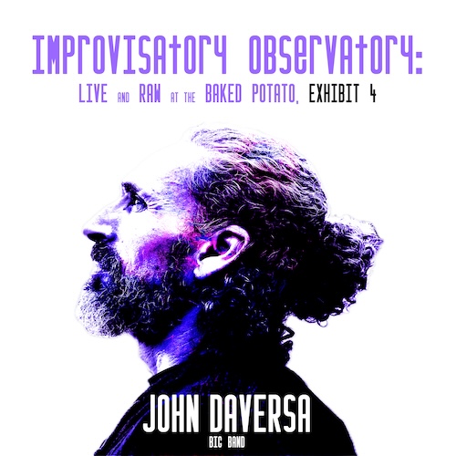 New Release: <a href="/johndaversa/">John Daversa</a> - Improvisatory Observatory: Live and Raw at The Baked Potato, Exhibit 4...Now available wherever you get your music! #jazz bluecanoerecords.com/exhibit4.html