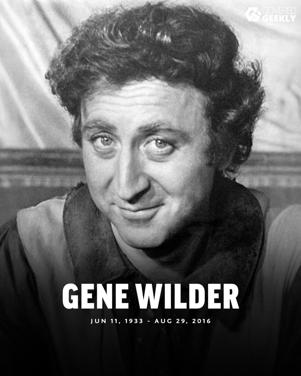 Gene Wilder died 9 years ago today.