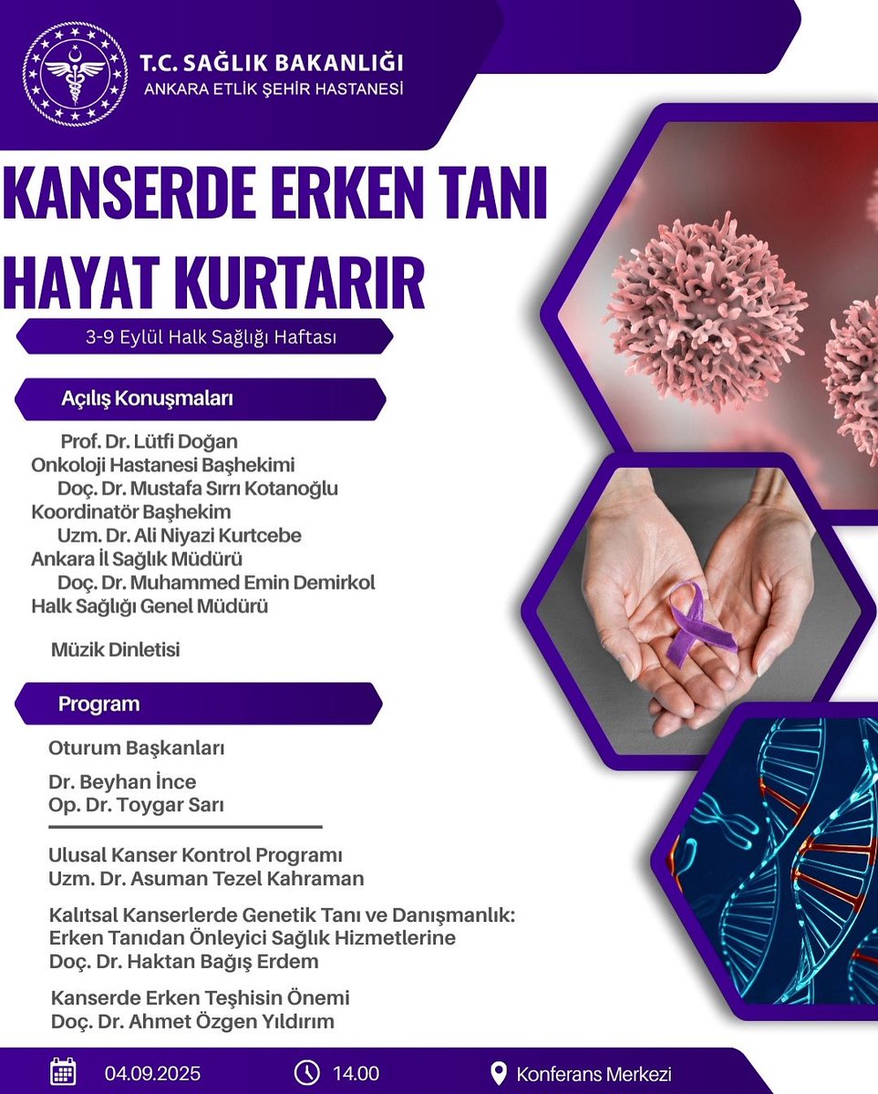 Kanserde Erken Tanı Hayat Kurtarır
3-9 Halk Sağlığı Haftası 

🗓️ 04.09.2025

🕖 14.00

📍Konferans Merkezi