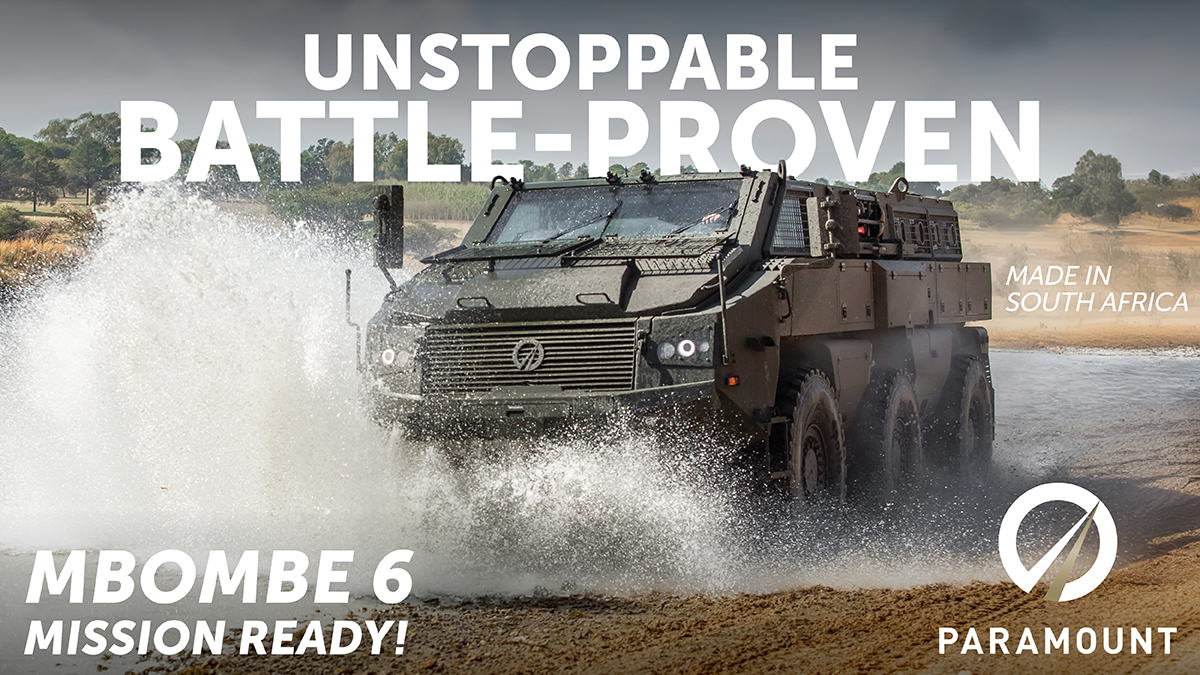 Sponsored | Paramount’s  Mbombe 6 – Impressive power. Outstanding mobility. Unrivalled  protection.  Its 6x6 independent suspension ensures heavy payloads move  with ease across any terrain. tinyurl.com/3r5u9bk6
