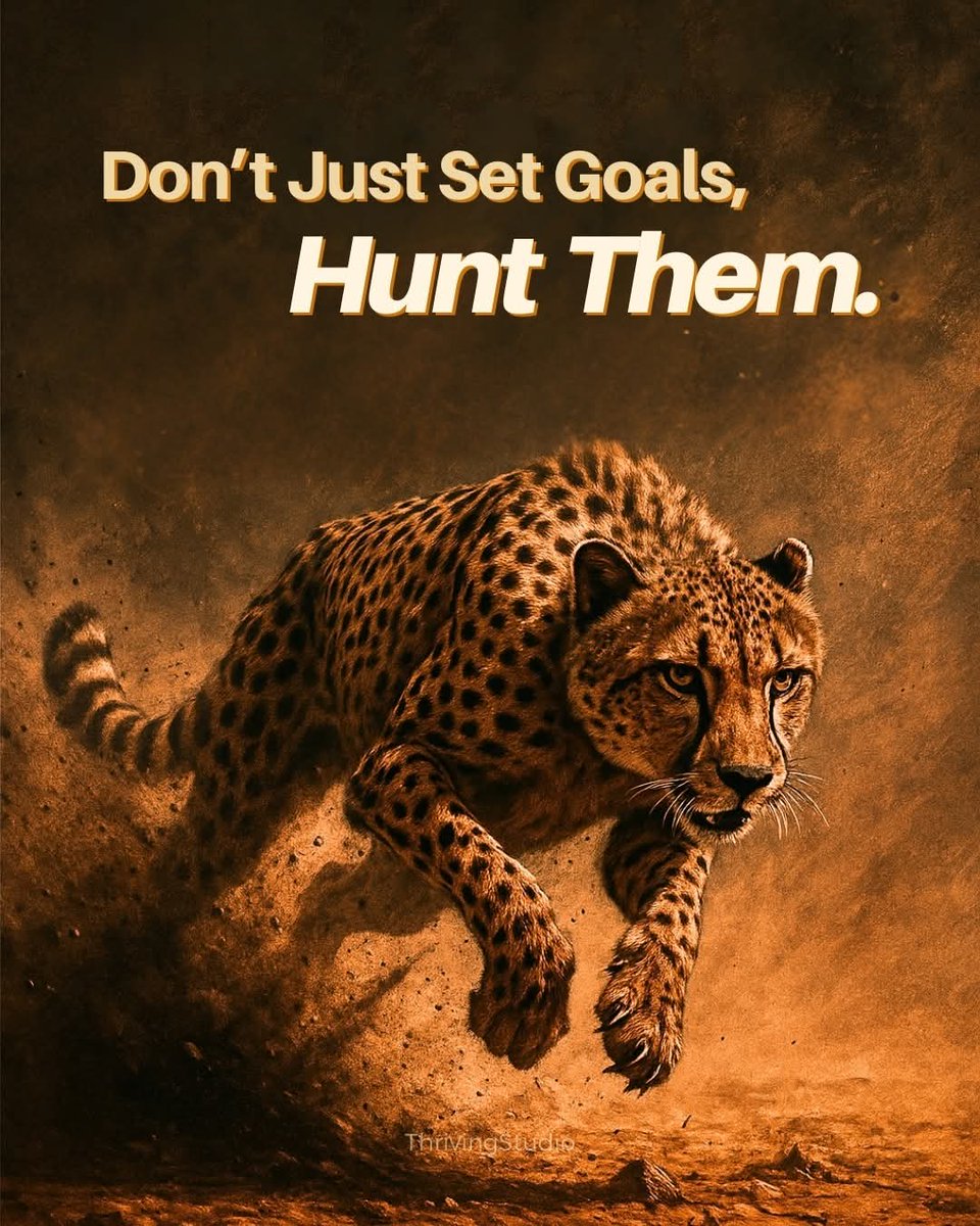 Goals don’t move closer just because you wrote them down.
They only come alive when you chase them with speed, focus, and hunger.

Set them.
Lock on.
And hunt them down.