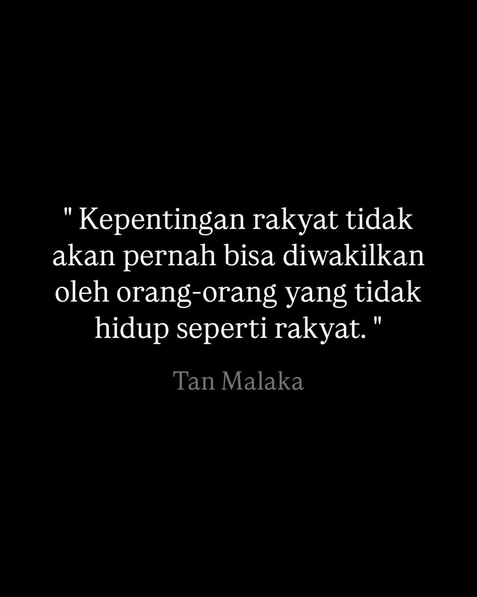 dwinawan_'s tweet photo. "Kepentingan rakyat tidak akan pernah bisa diwakilkan oleh orang-orang yang tidak hidup seperti rakyat."—Tan Malaka. https://t.co/Z5R4Rk25NM