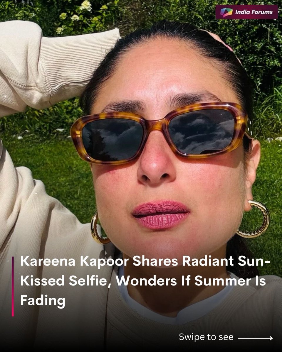 indiaforums's tweet photo. Kareena Kapoor beams in a sun-kissed selfie and playfully asks fans, βIs summer beginning to fade?β β€οΈπ
.
.
.
#IF #IndiaForums #KareenaKapoor #SelfieGoals #GoldenHour https://t.co/IiJxGRteOO