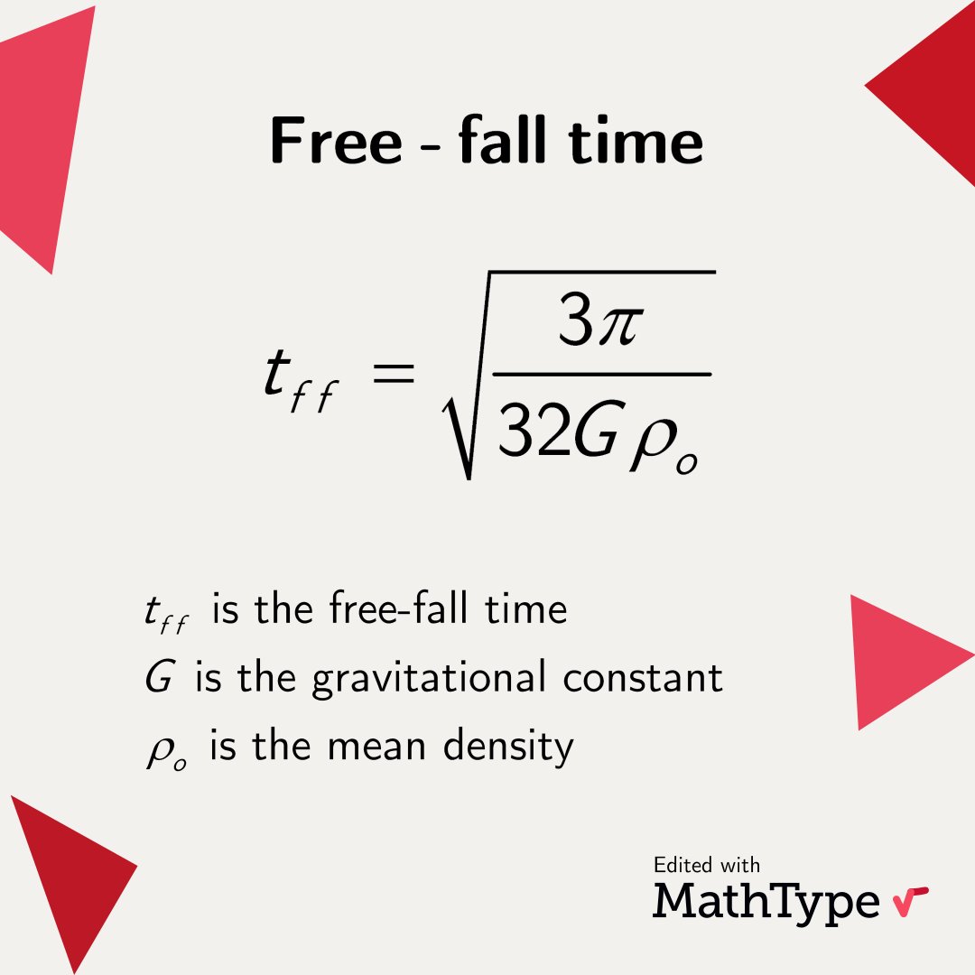 MathType's tweet image. In astrophysics, the free-fall time serves to study the time scales governing star collapse under their own gravitational attraction. For the Sun, for instance, with a mean density of 1.41 g/cm^3, the free-fall time is about 30 min! 

#MathType #math #mathematics #mathfacts