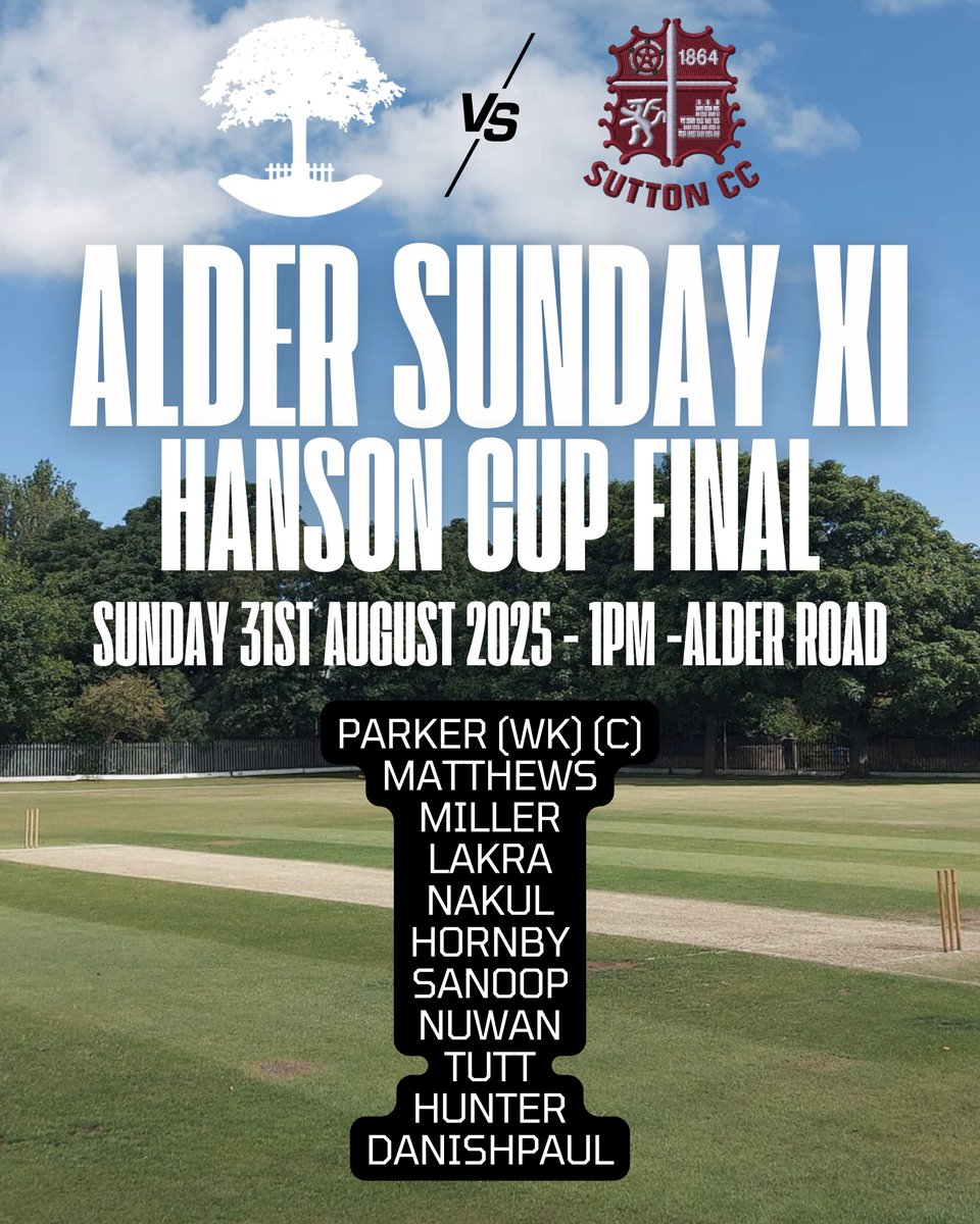 ALDER CC LINEUP - SUNDAY 31ST AUGUST

🚨WEST LANCS HANSON CUP FINAL🚨

It's cup final time for Alder on Sunday as we take on Sutton St Helens in the West Lancs Hanson Cup Final!

Action starts from 1pm and would be great to see as many as possible down the club. 

Up the Alder!