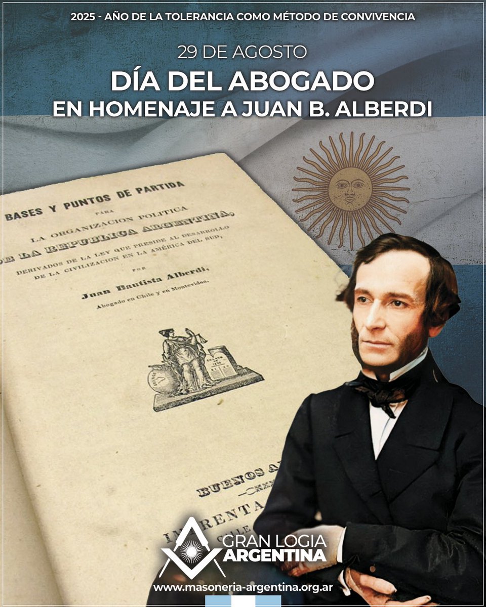 GranLogiaArg's tweet image. Día del Abogado
.
Un 29 de agosto nació Juan Bautista Alberdi, autor de las Bases de la Constitución Nacional y destacado jurista argentino. Visionario, estadista y también masón, Alberdi dejó un legado que sigue siendo pilar de nuestra República.

#diadelabogado #alberdi