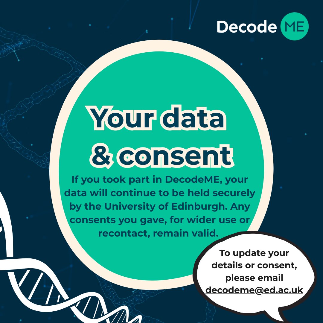 DecodeMEstudy's tweet image. If you took part in DecodeME, your data will continue to be held securely by Edinburgh Uni.
To update your details/ consent, please email decodeme@ed.ac.uk.
For general info or support, please contact Action for ME at infosupport@actionforme.org.uk or 0117 927 9551.