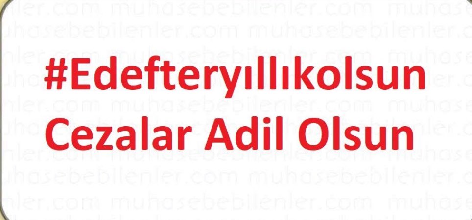 #EDefterYıllıkOlsun
Cezalar adil olsun. 
#VergiKutsaldırCezaDeğil 
<a href="/HMBakanligi/">T.C. Hazine ve Maliye Bakanlığı</a> 
<a href="/gibsosyalmedya/">Gelir İdaresi Başkanlığı</a>
