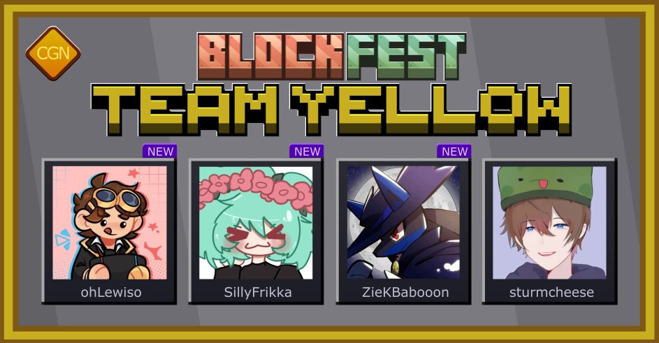 🟡 Announcing Yellow Team! 🟡

<a href="/ohLewiso/">Lewis</a> <a href="/SillyFrikka/">Frikka 🌺</a> <a href="/_ZiekBabooon_/">ZiekK</a> <a href="/StormVleugels/">sturmcheese</a> 

Watch them compete in <a href="/BlockFestMC/">BlockFest</a> this Sunday at 7pm BST