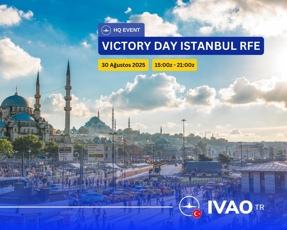 ✈️ VICTORY DAY ISTANBUL RFE – Experience Turkey's largest and most modern airport!

📍 LTFM – Istanbul Airport
🗓️ 30th August 2025 | ⏰ 15z – 21z

🎯 Book your flight now ! rfe.tr.ivao.aero

We invite our valued pilots to participate in this wonderful event !📡✈️