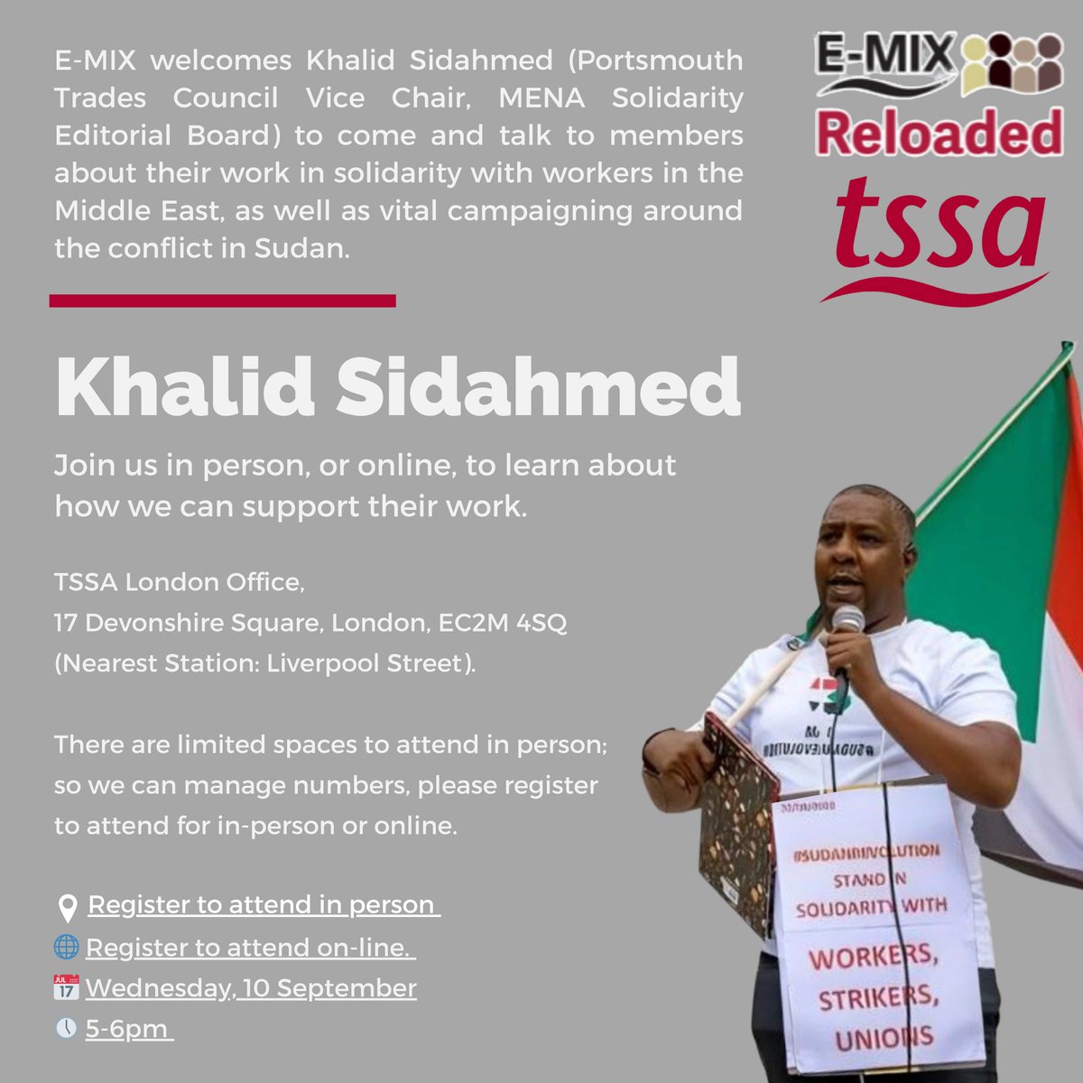 🚩MENA Solidarity <a href="/TSSAunion/">TSSA</a> E-MIX🚩

Join Khalid Sidahmed (MENA Solidarity, Portsmouth TUC Vice Chair) to discuss: 
Workers’ struggles| War in Sudan| Exposing imperialism| Defending refugees

📅 Wed, 10 Sept | 🕔 5–6pm 📍 TSSA London Office  Register: tssa.org.uk/news-and-event…