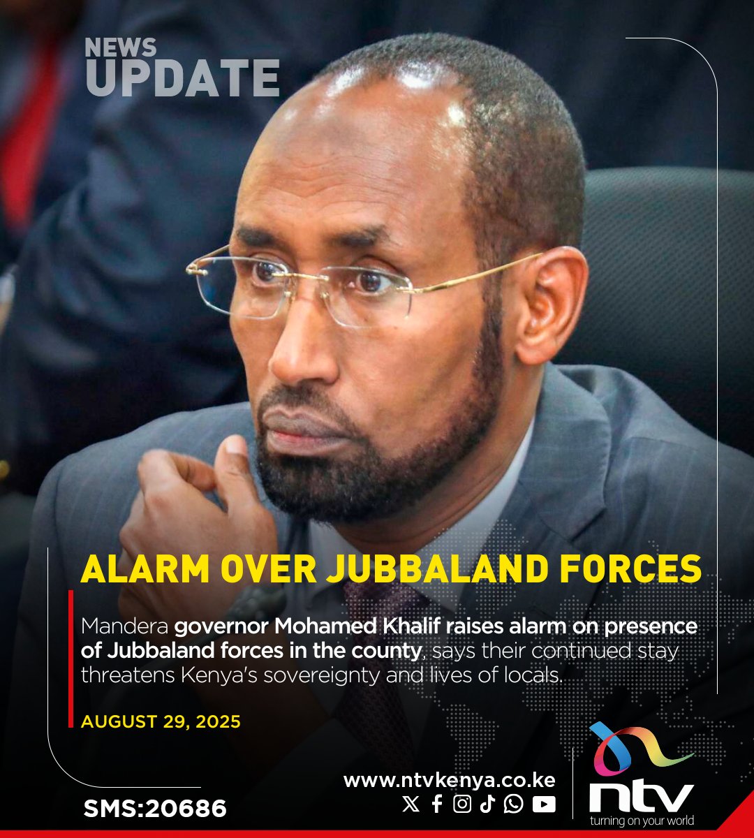 Mandera governor Mohamed Khalif raises alarm on presence of Jubbaland forces in the county, says their continued stay threatens Kenya's sovereignty and lives of locals.