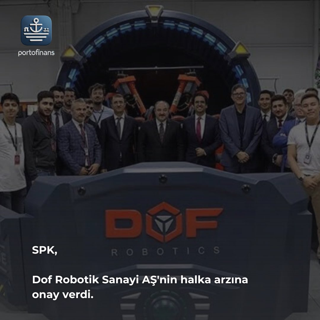 portofinans's tweet photo. SPK,

Dof Robotik Sanayi AŞ'nin halka arzına onay verdi.

#DOFRB #HalkaArz #SPK #Borsa #BIST100 #BIST30 #Hisse #Türkiye #Robotik https://t.co/EKjer7G7UI