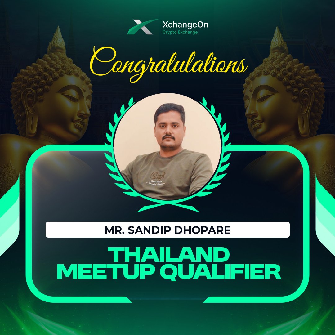 🎉 Congratulations, MR. SANDIP DHOPAPRE 
You’ve officially qualified for the Grand Thailand Meetup by XchangeOn! 🇹🇭😎

Your dedication has unlocked this unforgettable journey —
Next stop: The Land of Smiles! 😍🌴
We can’t wait to welcome you in Thailand! ✈️

#XchangeOn